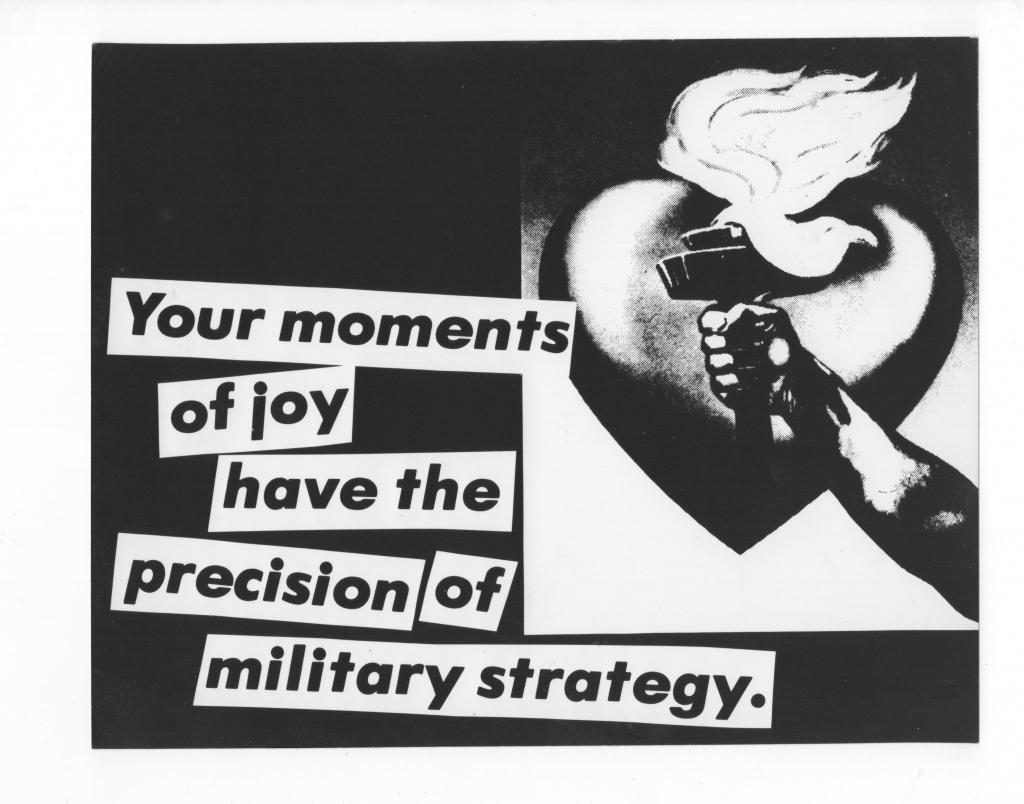 Barbara Kruger, Untitled (Your moments of joy have the precision of military strategy.), 1980. Collection of Liz and Eric Lefkofsky. Doru Olowu: seeing chicago at the MCA Chicago